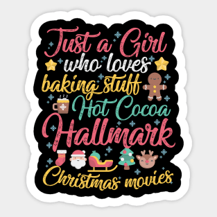 Just a Girl who loves Baking Stuff Hot Cocoa Hallmark Christmas Movies Sticker